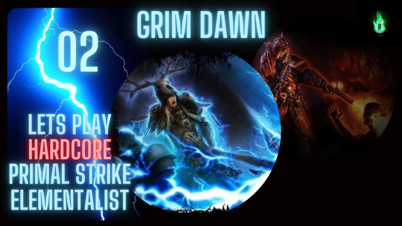 Grim Dawn - Beginner's Primal Strike Elementalist - Episode 02