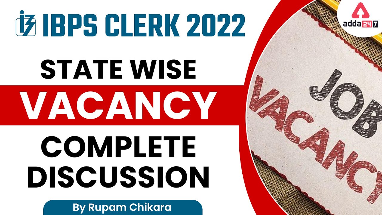 IBPS Clerk State Wise Vacancy 2022 | Full Details