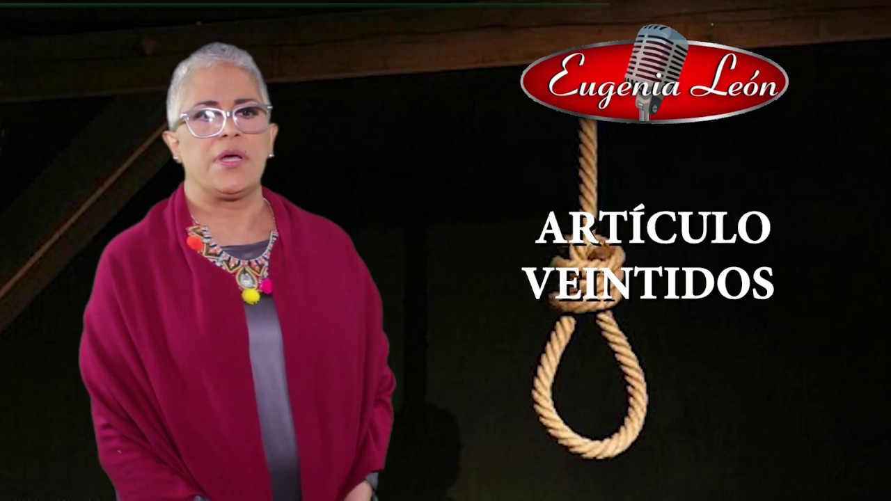 ARTÍCULO 22 de la Constitución Política de los Estados Unidos Mexicanos. Eugenia León