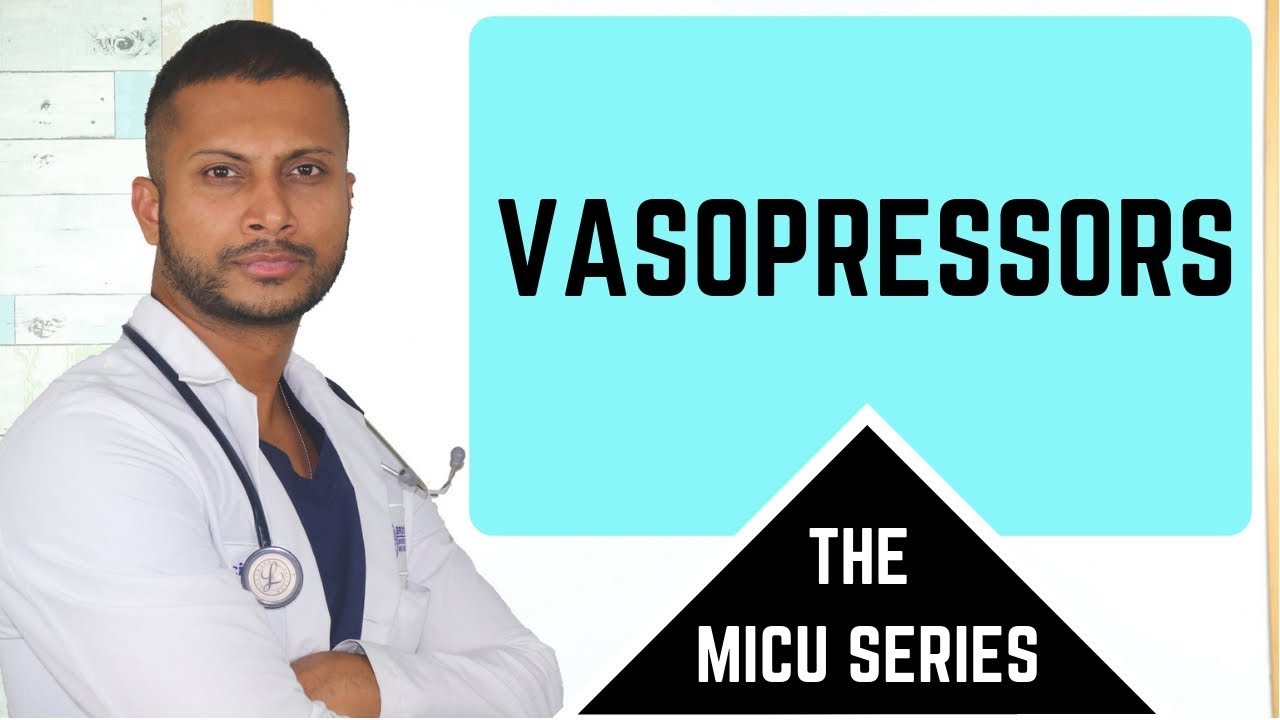 Vasopressors in the MICU - The MICU Series