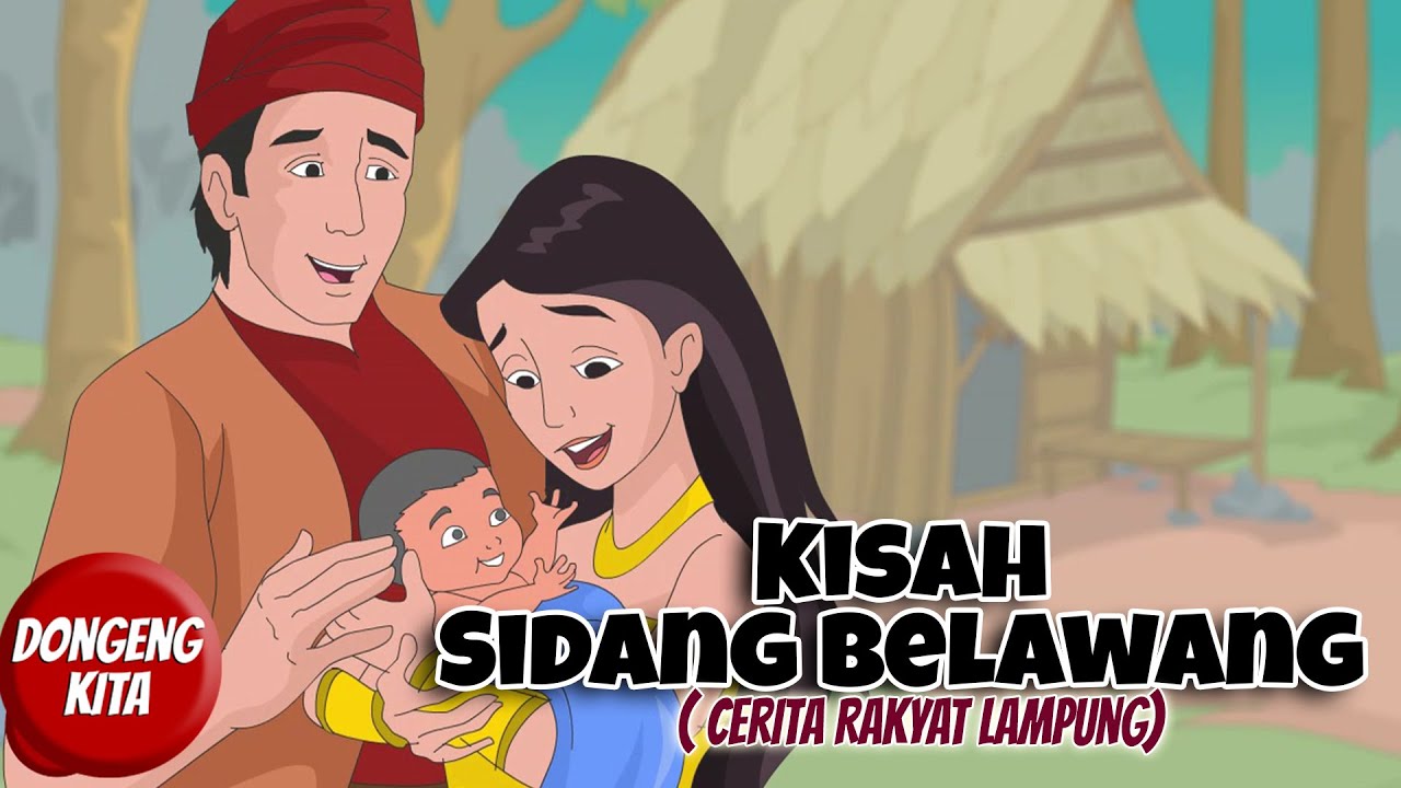 KISAH SIDANG BELAWANG ~ Cerita Rakyat Lampung | Dongeng Kita