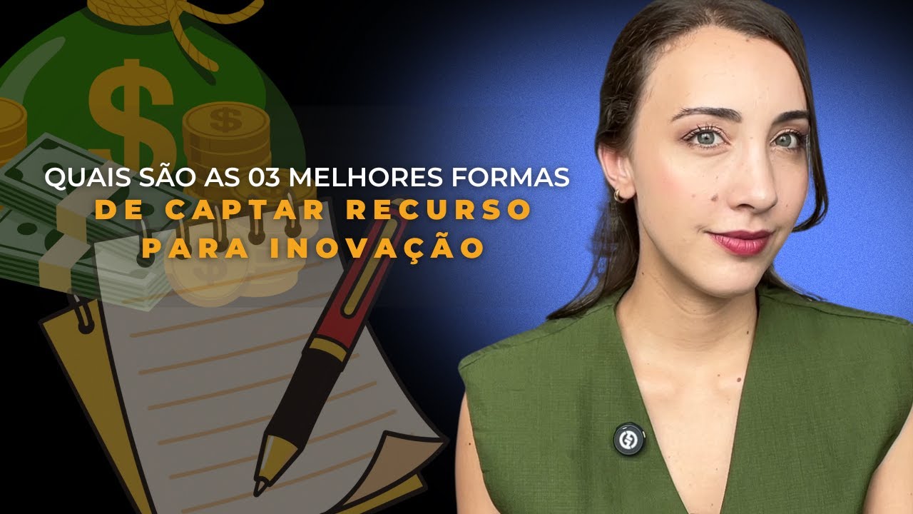 3 Melhores formas de captar recursos para inovação