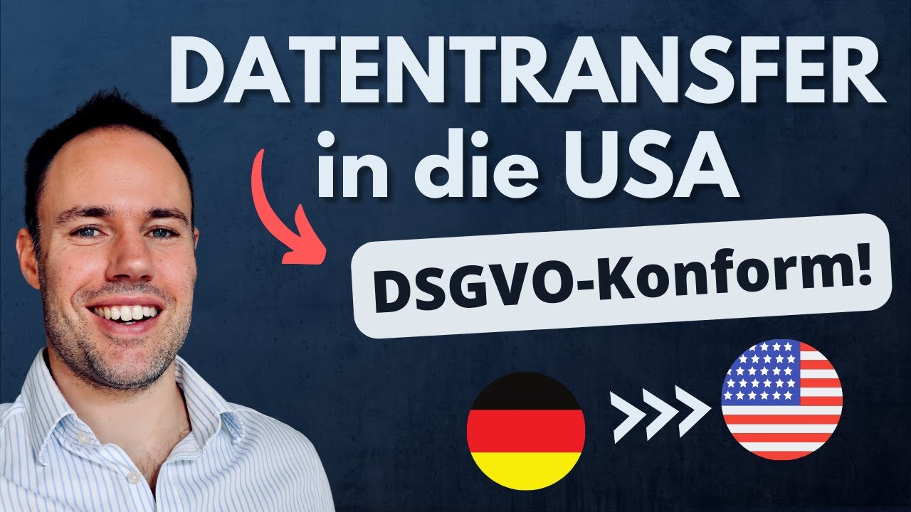 Personenbezogene Daten DSGVO-konform in die USA übermitteln