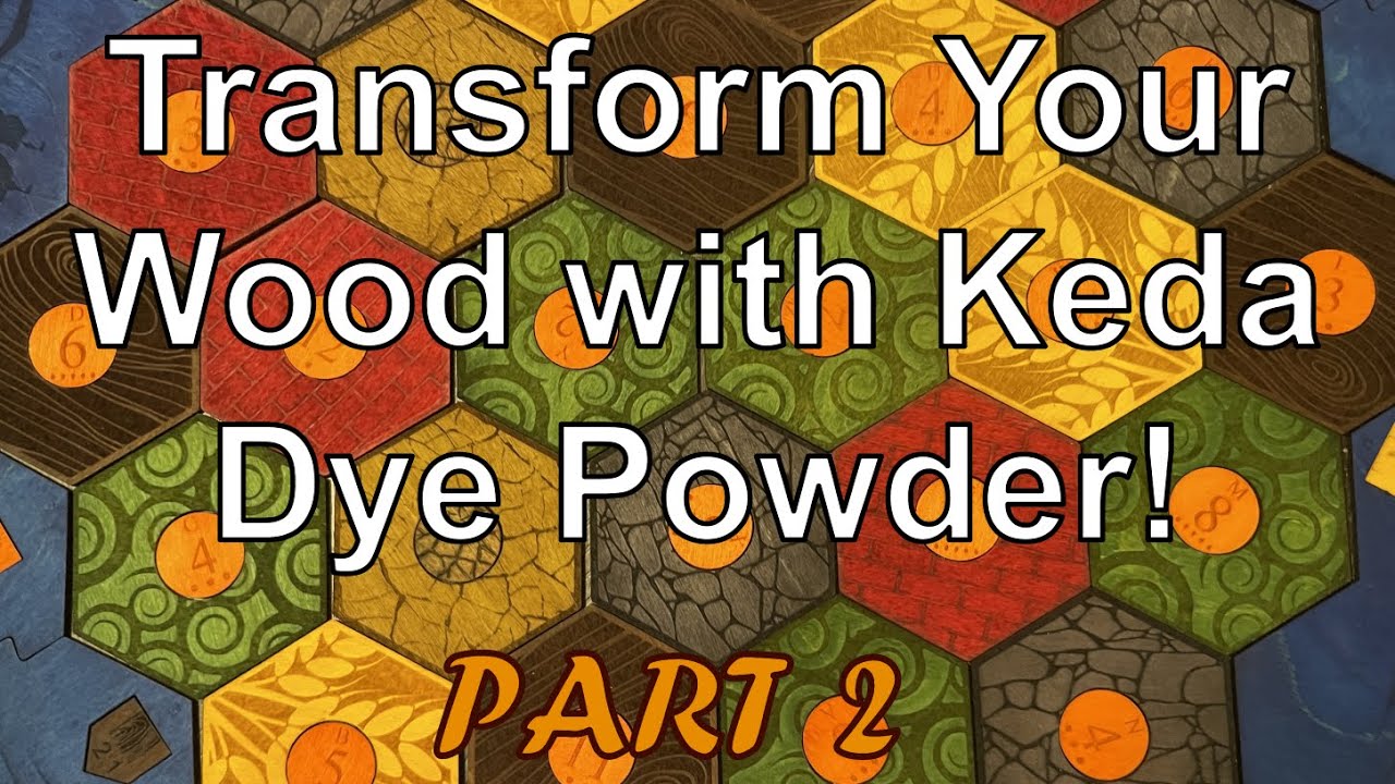 Transform Your Wood! | PART 2 | Stain It with Keda Dye Powder | Dying a Wood Settlers of Catan Board