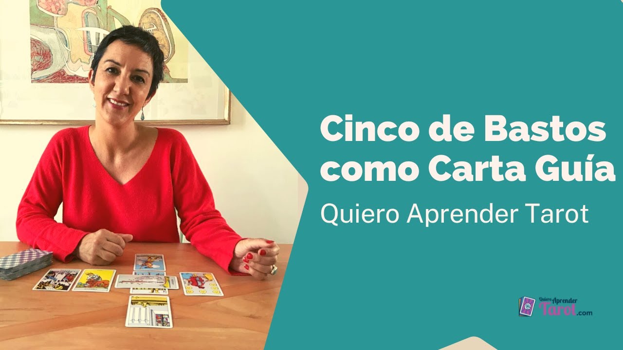 Cinco de Bastos como Carta Guía en el Tarot