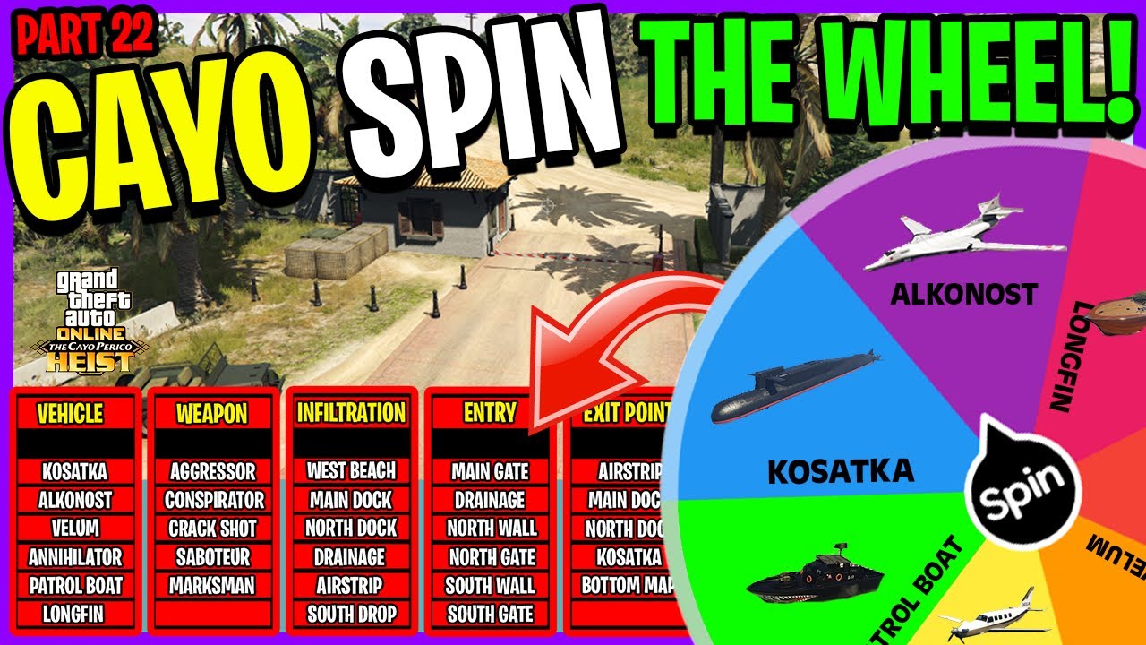 Cayo Perico Heist But The Wheel DECIDES How We Do It - PART 22 (GTA 5 ONLINE)