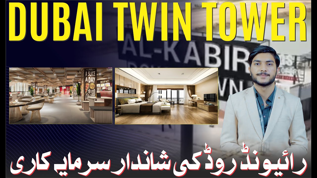 Dubai Twin Tower Lahore | Premium Apartments & Commercial Investment at Al Kabir Downtown