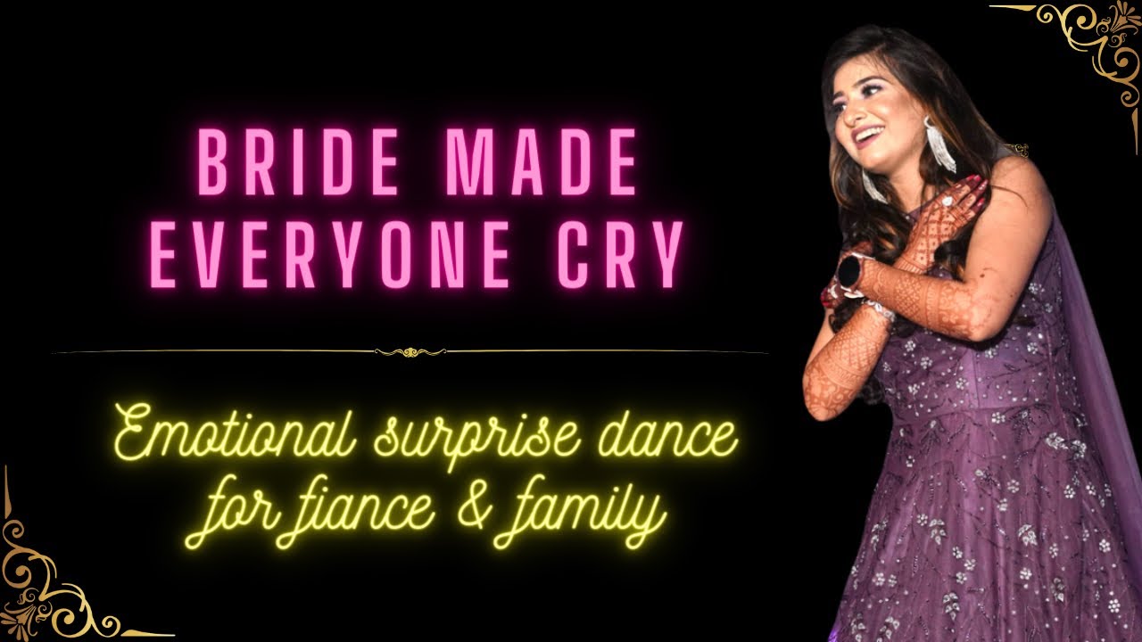 Emotional Surprise Dance: Fiancé and Family brought to tears! #bridedance #sangeetdance