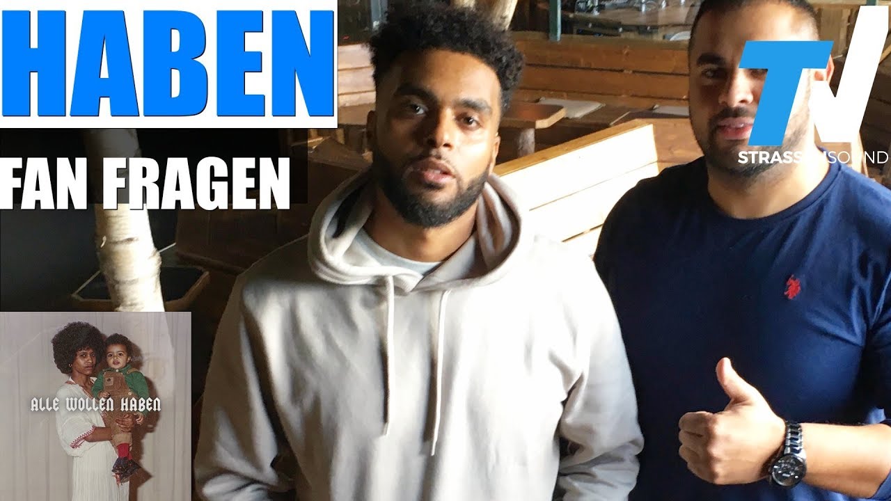 HABEN Fan Fragen: Helal Money Entertainment, Firuz K, Stormzy, Trap, Alle Wollen Haben, D&uuml;sseldorf