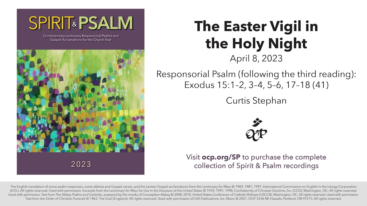Spirit & Psalm - Easter Vigil (after 3rd reading), 2023 - Year A - Exodus 15 - Stephan