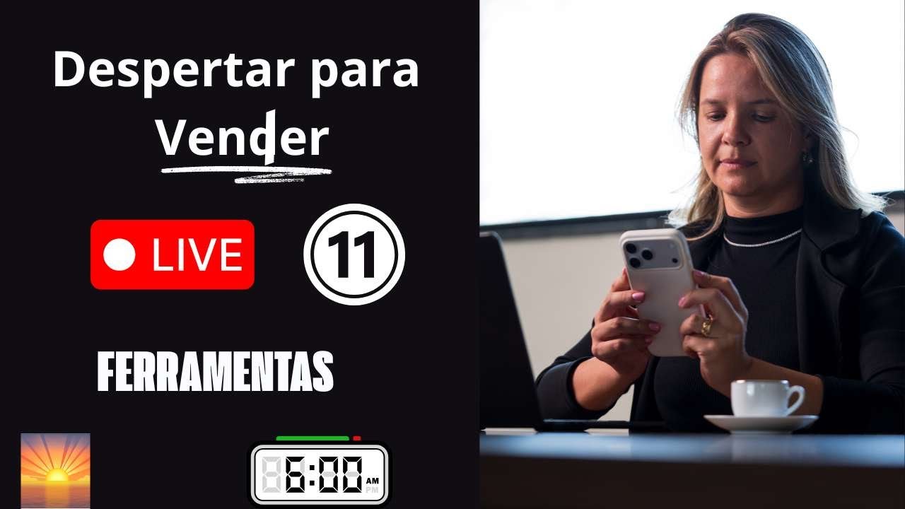 Despertar para vender - Vender para Viver - Aula 11