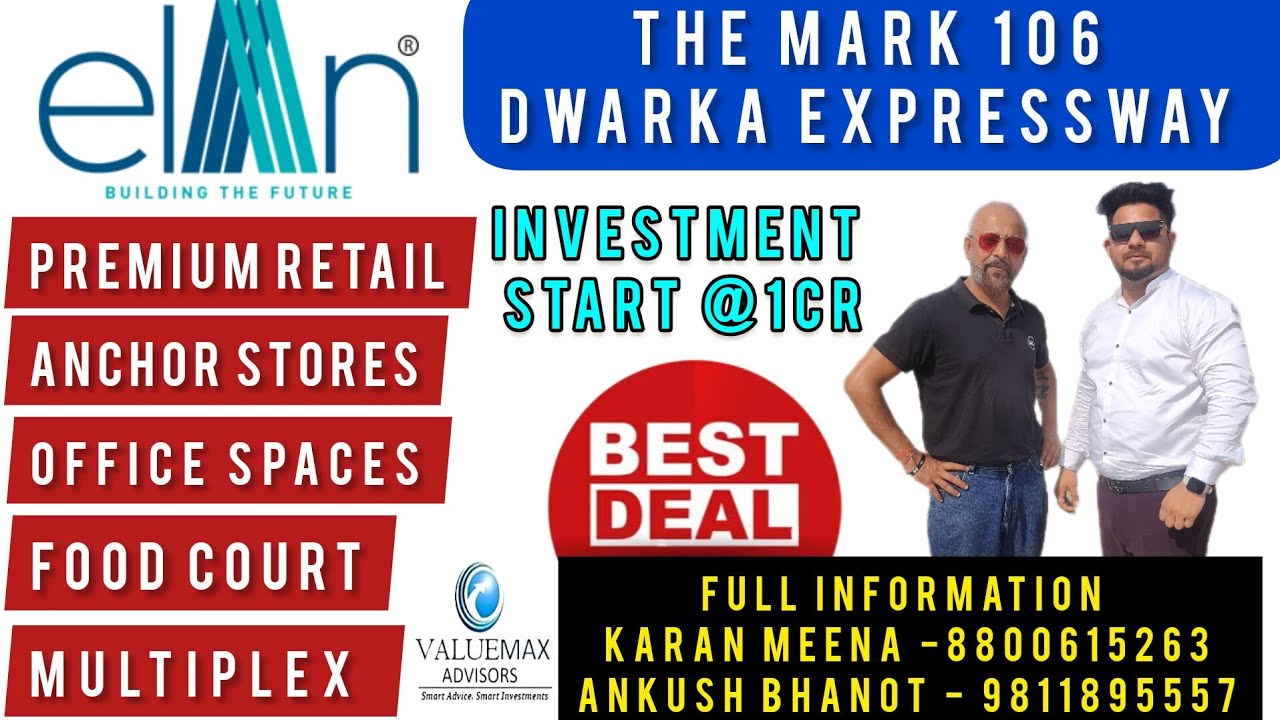 FULL INFORMATION || ELAN THE MARK 106 || ULTRA LUXURY COMMERCIAL #bestdeals #dwarkaexpressway #elan