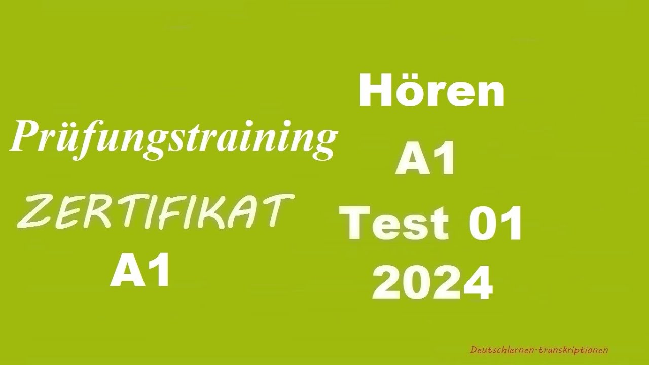 Prüfungstraining- Zertifikat A1- Hören - 2024 - Test 1.