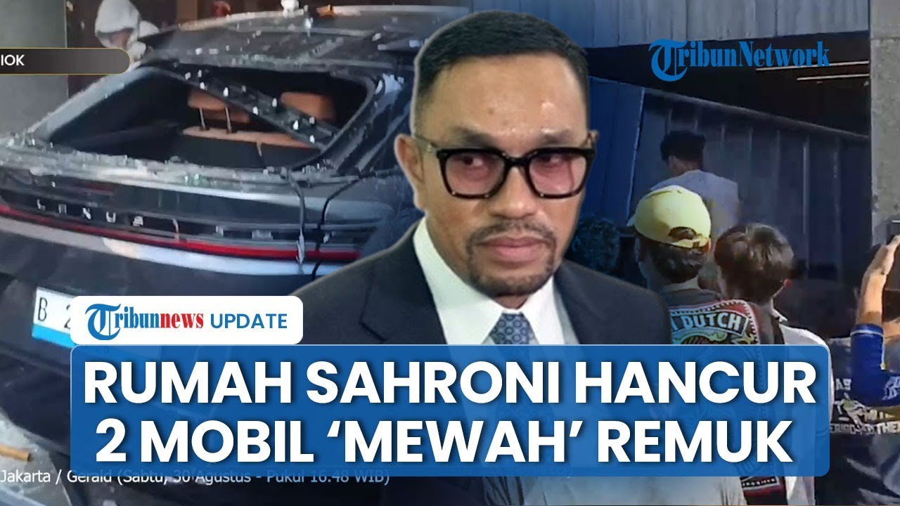 Kronologi Lengkap Rumah Ahmad Sahroni Dirusak Massa: Mobil Listirik Hancur, Perabotan Dijarah Warga