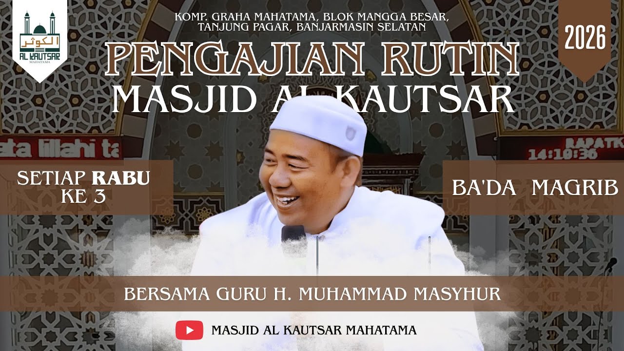 LIVE PENGAJIAN RUTIN MALAM KAMIS | MASJID AL KAUTSAR | 21 JANUARI 2026 | GURU MUHAMMAD MASYHUR |