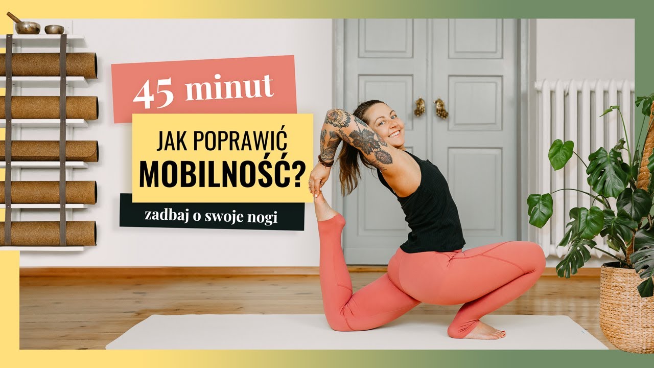 Joga na głębokie zakresy ruchu | POZIOM ★★★☆ | 45min