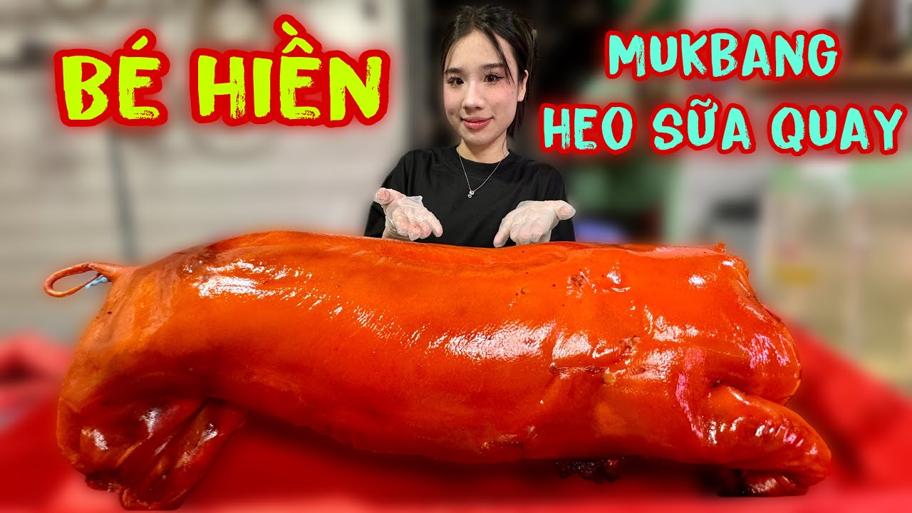 Không Còn Từ Nào Diễn Tả Bé Hiền Mukbang Nguyên Con Heo Sữa Quay 3kg Ngồi Kế Bên Mà Chịu Không Nổi