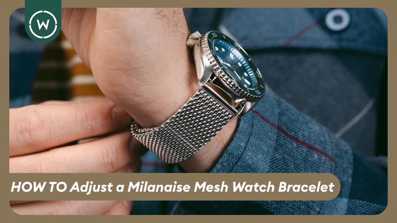 How to Adjust a Milanaise Mesh Watch Bracelet