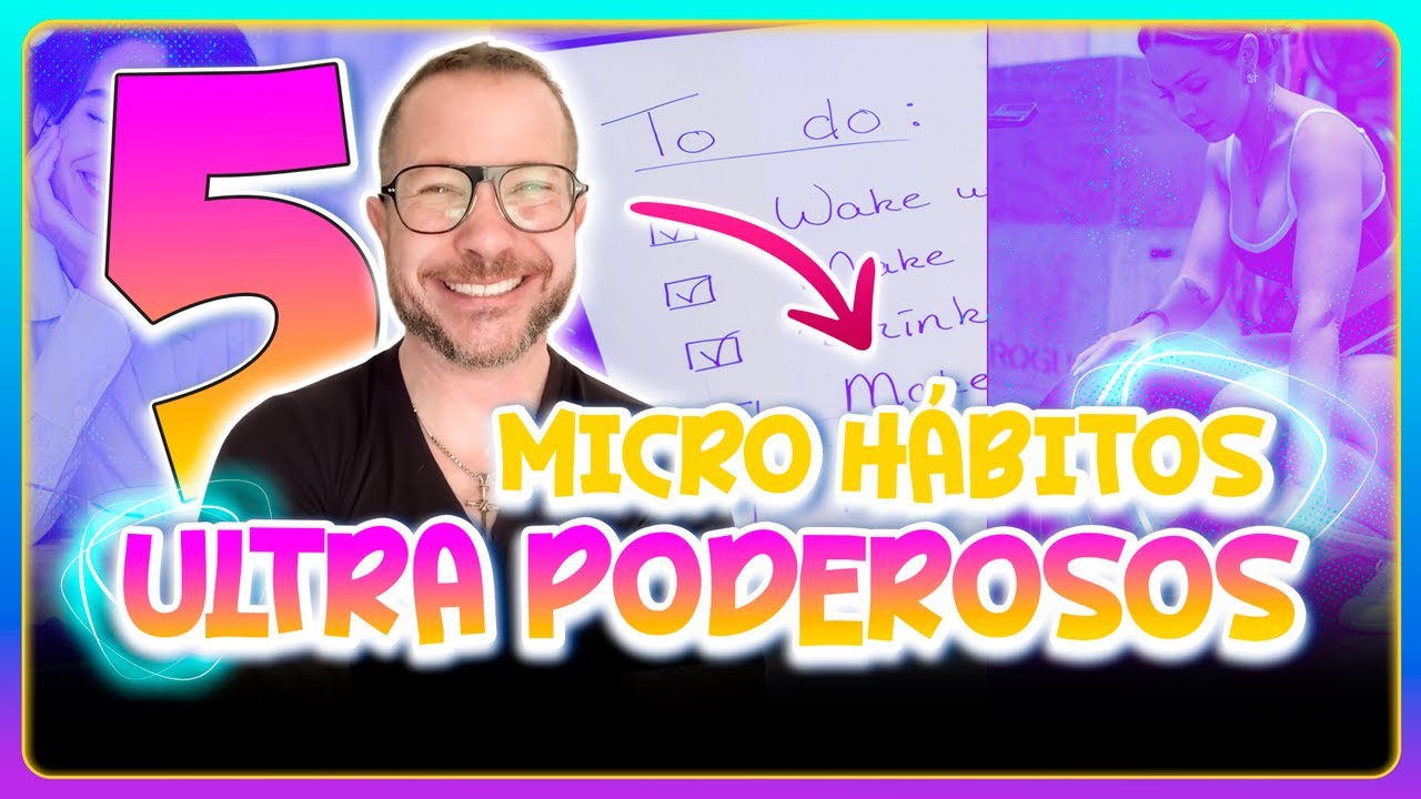 Dile ADIÓS al AUTOSABOTAJE  con estos 5 Micro HÁBITOS DEFINITIVOS