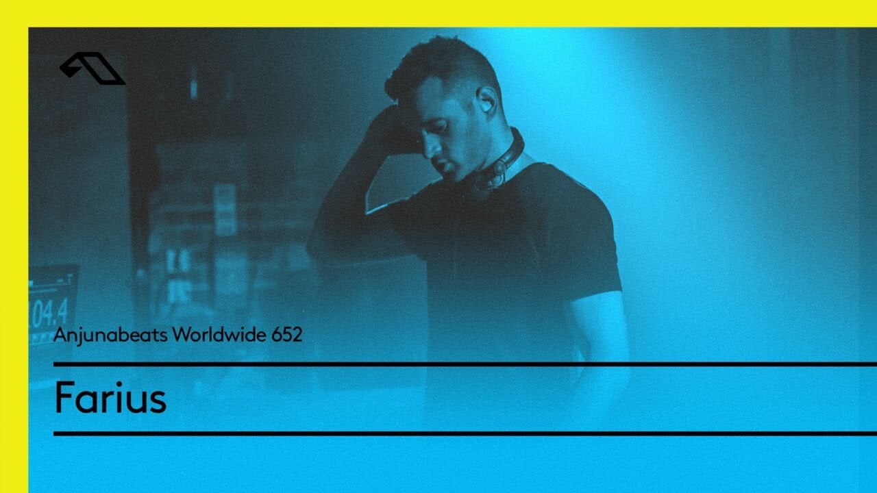 Anjunabeats Worldwide 652 with Farius