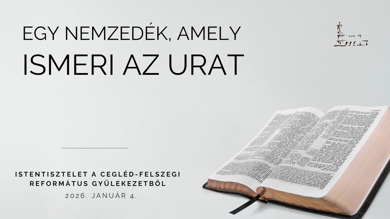 2026. január 4. - Egy nemzedék, amely ismeri az Urat