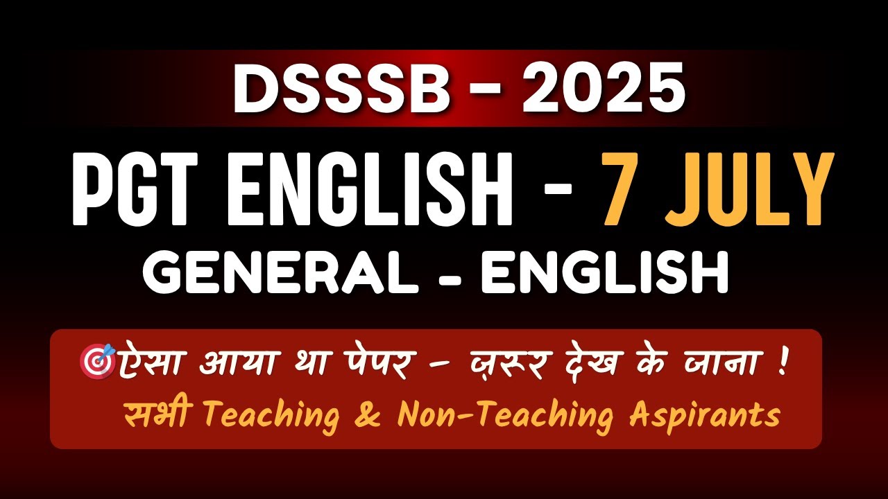 DSSSB 2025 - PGT English 7 July Shift 3 | English - Solutions | Must Watch for Upcoming Exams #dsssb