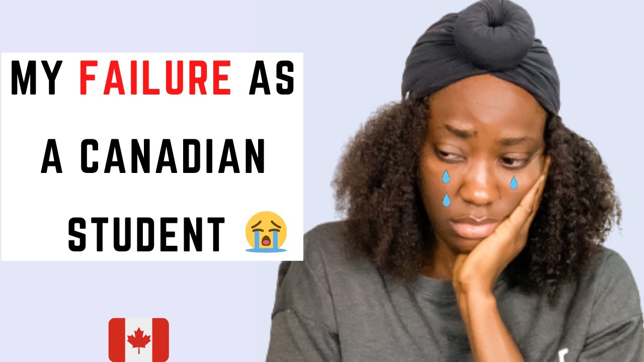 Study in Canada: FAILURES and SUCCESSES | How I failed as a Canadian student.