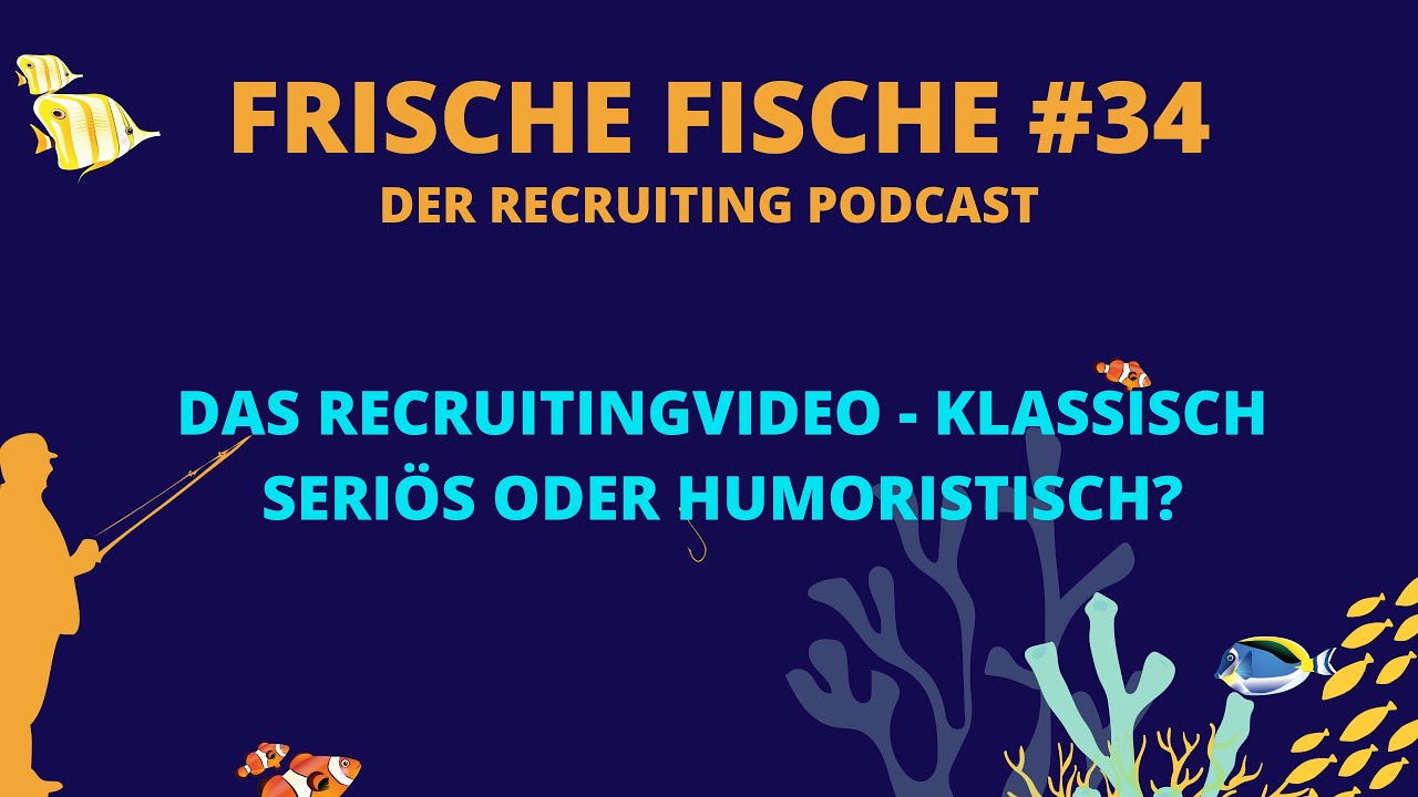 Das Recruitingvideo - humoristisch oder klassisch seri&ouml;s