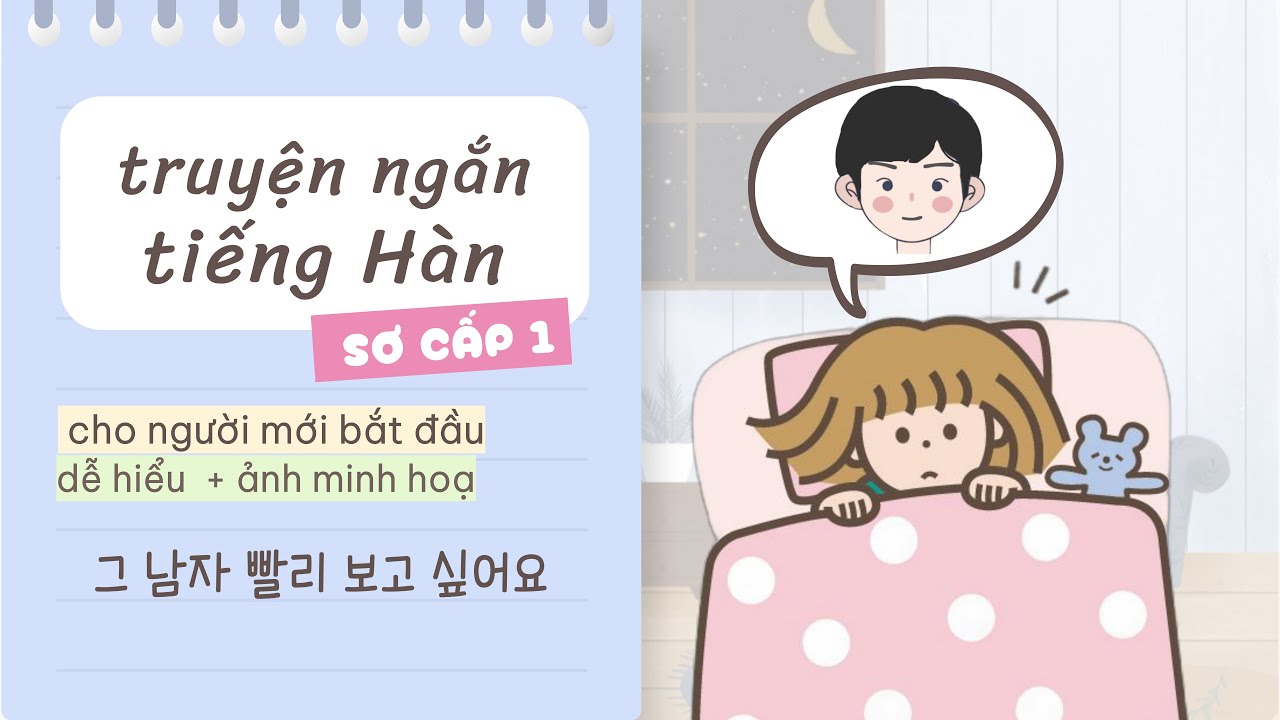 Truyện ngắn tiếng Hàn sơ cấp 1| 그 남자 빨리 보고 싶어요 🙋‍♂️ | Luyện nghe nói tiếng Hàn