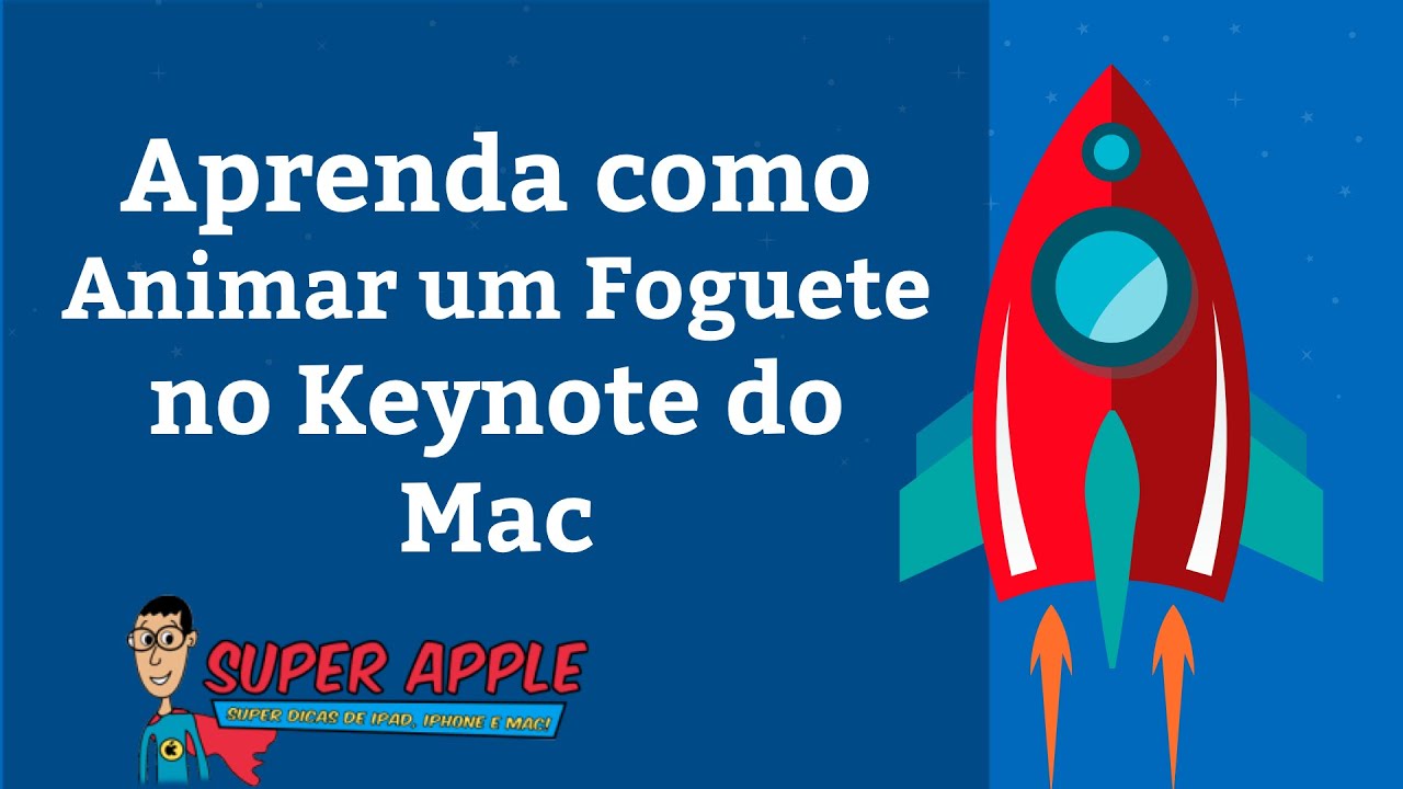 Faça Uma Animação de Foguete no Keynote - Guia Prático Para Iniciantes