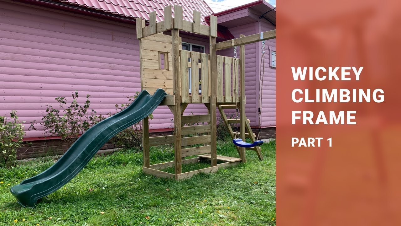 WICKEY Climbing Frame. Part 1