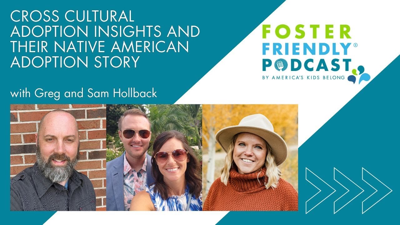Cross Cultural Adoption Insights and Their Native American Adoption Story with Greg and Sam Hollback
