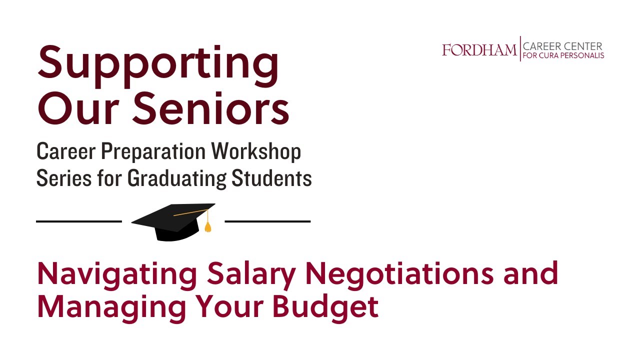 Navigating Salary Negotiations and Managing Your Budget Workshop Recording | Fordham Career Center