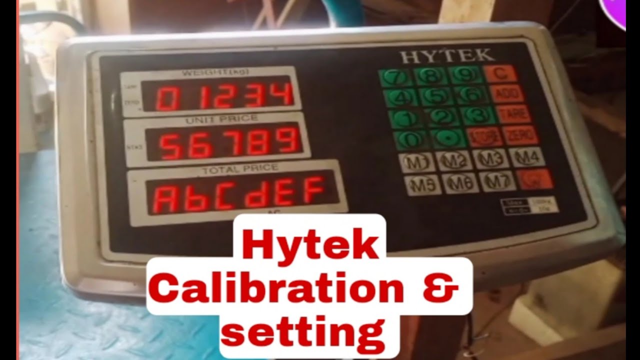 Hytek scale calibration & setting / haji global scale