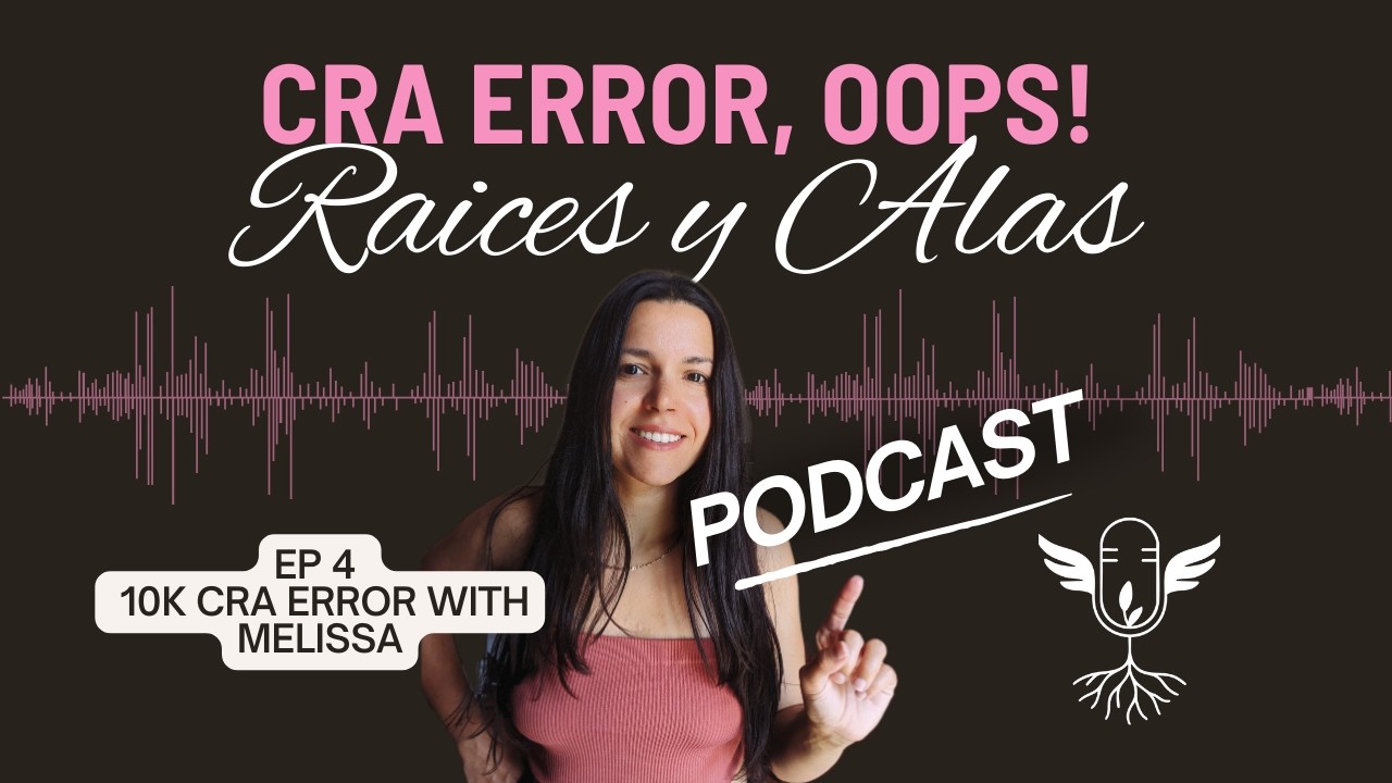 Ep 4  - 10K CRA ERROR with Melissa