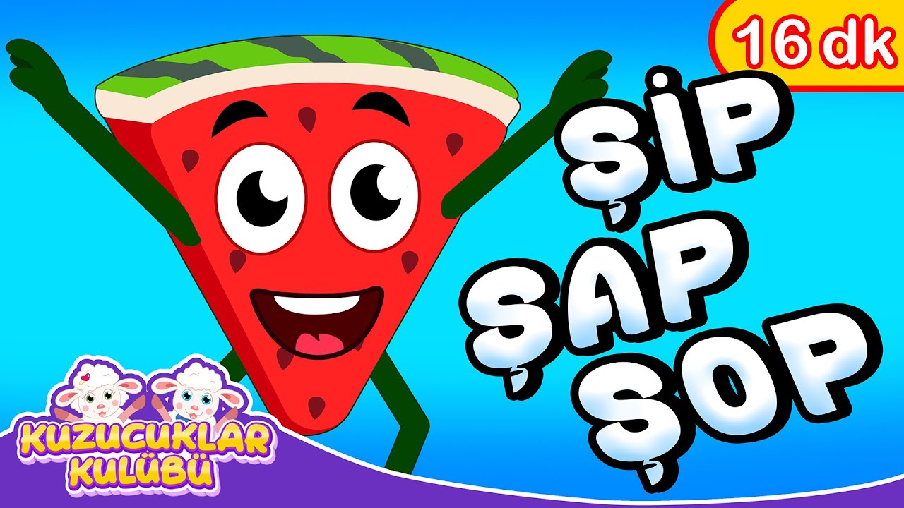 🍉 Karpuz Adam Şip Şap Şop | Eğitici & Eğlenceli Çocuk Şarkıları | Kuzucuklar Kulübü