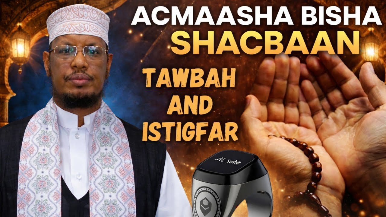ACMAASHA | BISHA SHACBAAN  | KHUDBAD |SH MAXAMED  UMAL