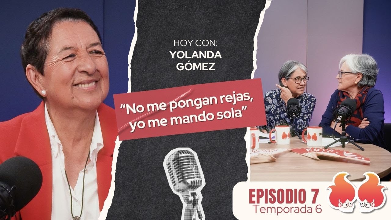 &ldquo;No me pongan rejas, yo me mando sola&rdquo;: Yolanda G&oacute;mez | Menop&aacute;usicas &iexcl;y qu&eacute;!