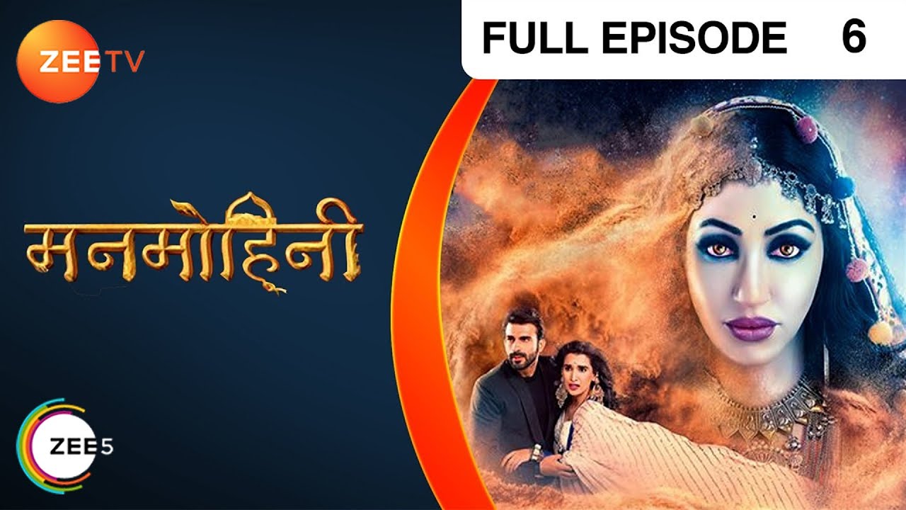 Manmohini - Hindi Tv Serial - Full Epi - 6 - Reyhna Malhotra, Giaa Manek, Garima Singh Zee TV