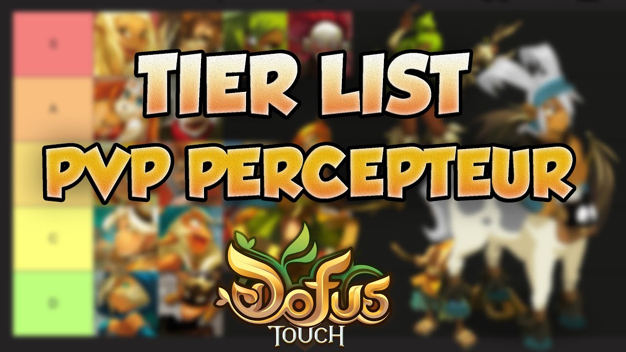MEILLEURES CLASSES PVP PERCEPTEUR 2026 - TIER LIST - DOFUS TOUCH