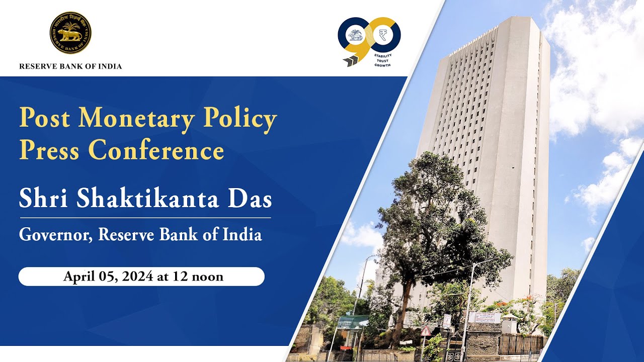 Post Monetary Policy Press Conference by Shri Shaktikanta Das, RBI Governor- April 05, 2024