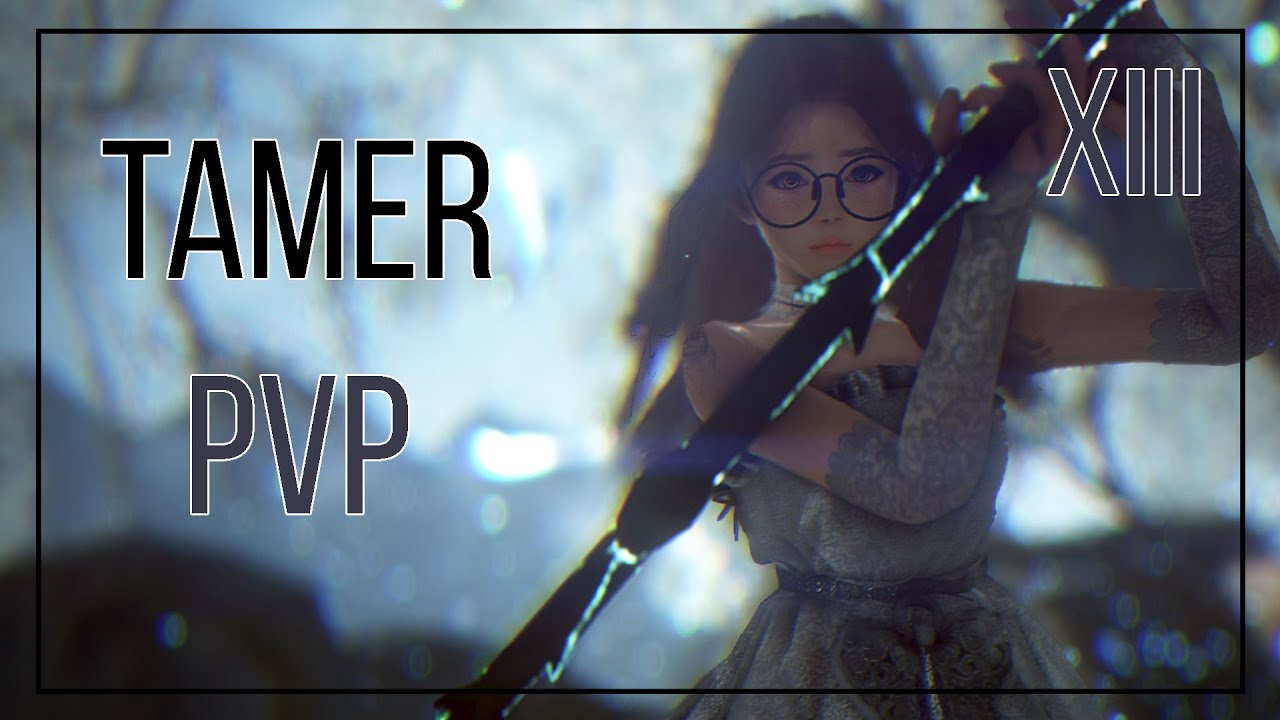 BDO - Soaring Tamer PVP XIII