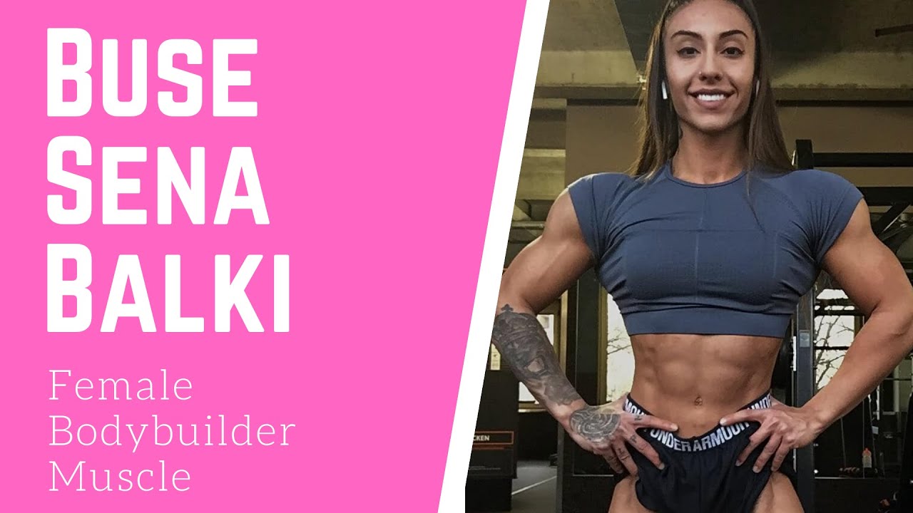 Buse Sena Balki Ripped Female Bodybuilder Muscle