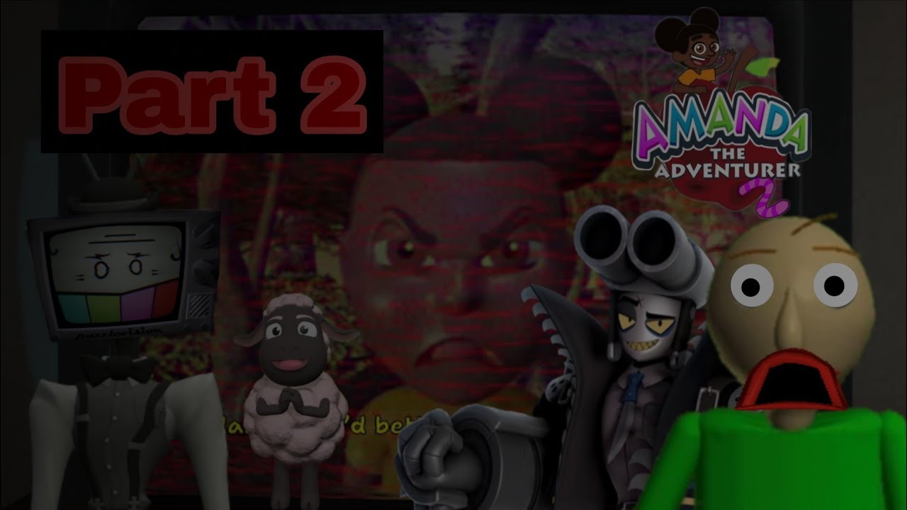 Baldi Plays Amanda The Adventurer 2 Part 2 Ft. Mr. Puzzles And Mr. WPNZ 