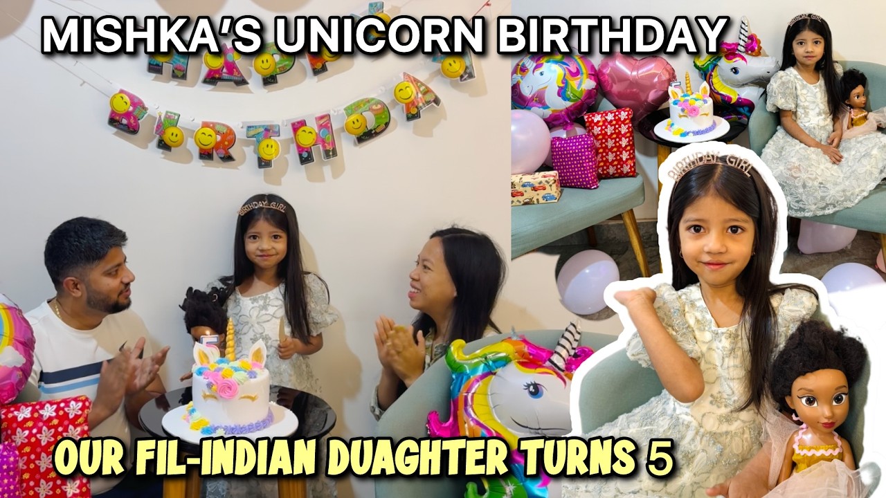 MISHKA turns FIVE. UNICORN BIRTHDAY FOR MIMI..♥︎Filipino Indian Family