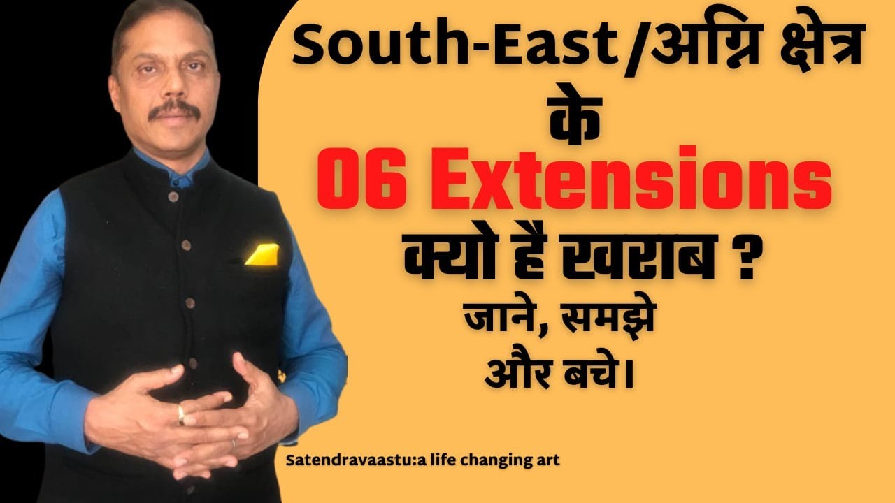 Extension of South-East , Vastu Dosh & Remedies