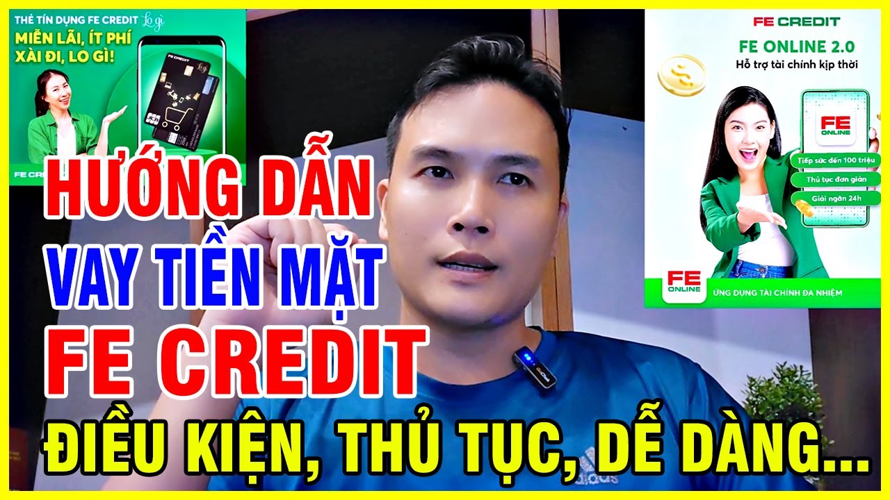 Vay Vốn Tiền Mặt Fe Credit Online Điều Kiện, Thủ Tục Dễ Dàng