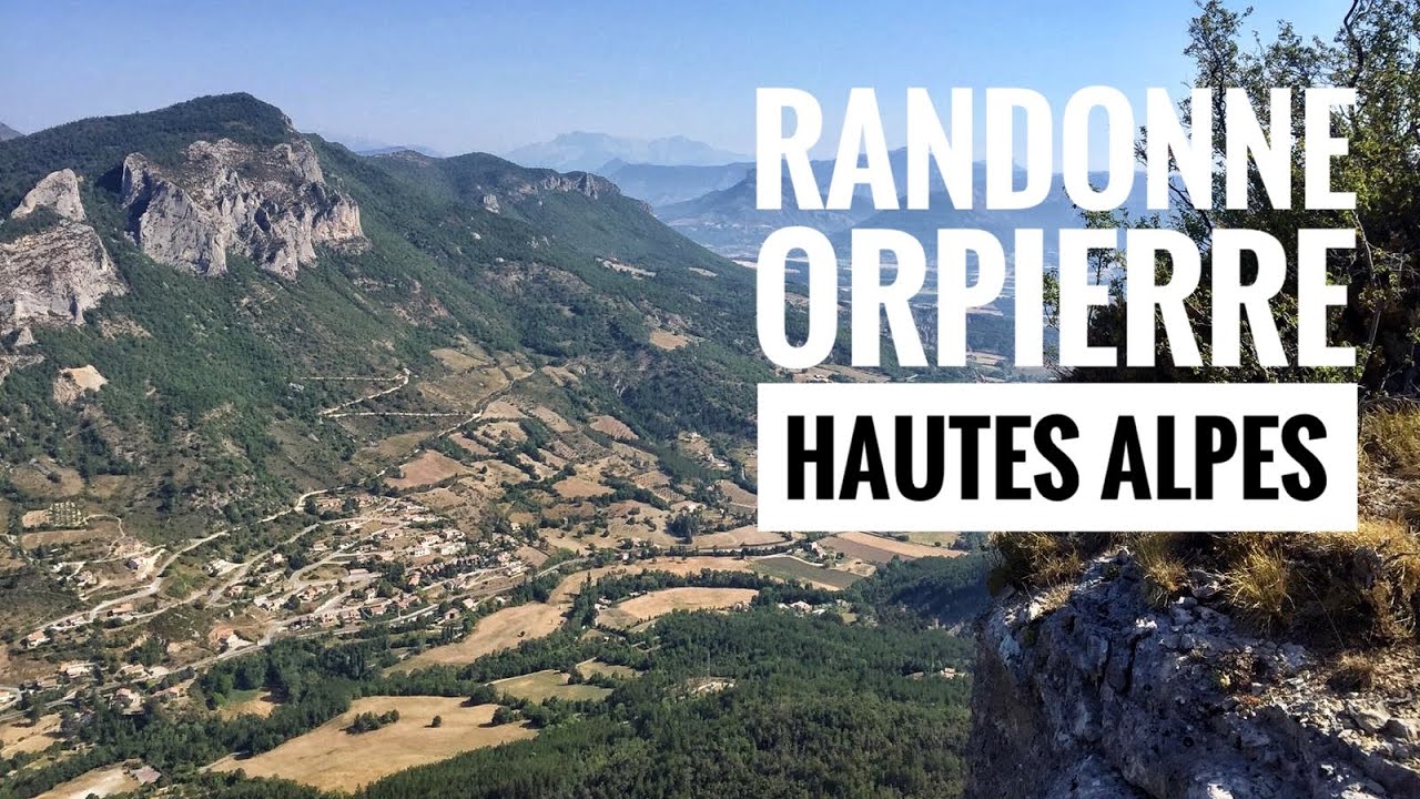 Hautes Alpes: randonnée jusqu’au rocher de St Michel au dessus d’Orpierre