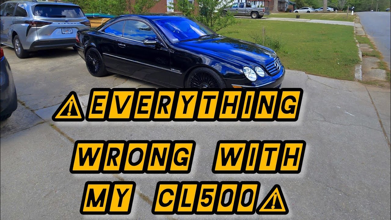 2004 CL500 PROBLEMS. HOW MUCH IVE SPENT FIXING MY CL500 SO FAR
