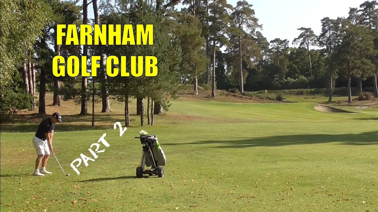 Farnham Golf Club, Part 2